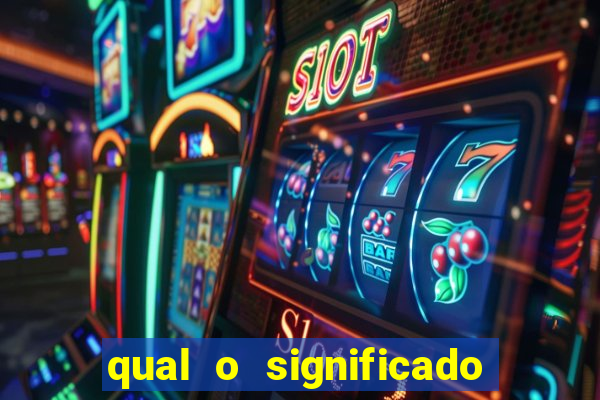 qual o significado do jogo